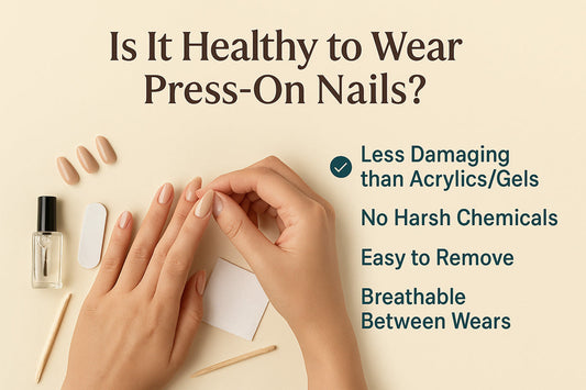 Are Press-On Nails Healthy? A Comprehensive Guide to Nail Health and Beauty
