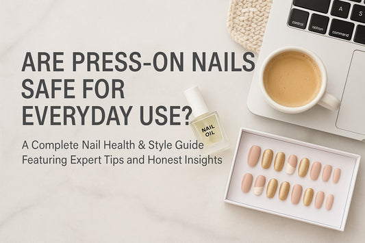 Are Press-On Nails Safe for Everyday Use?