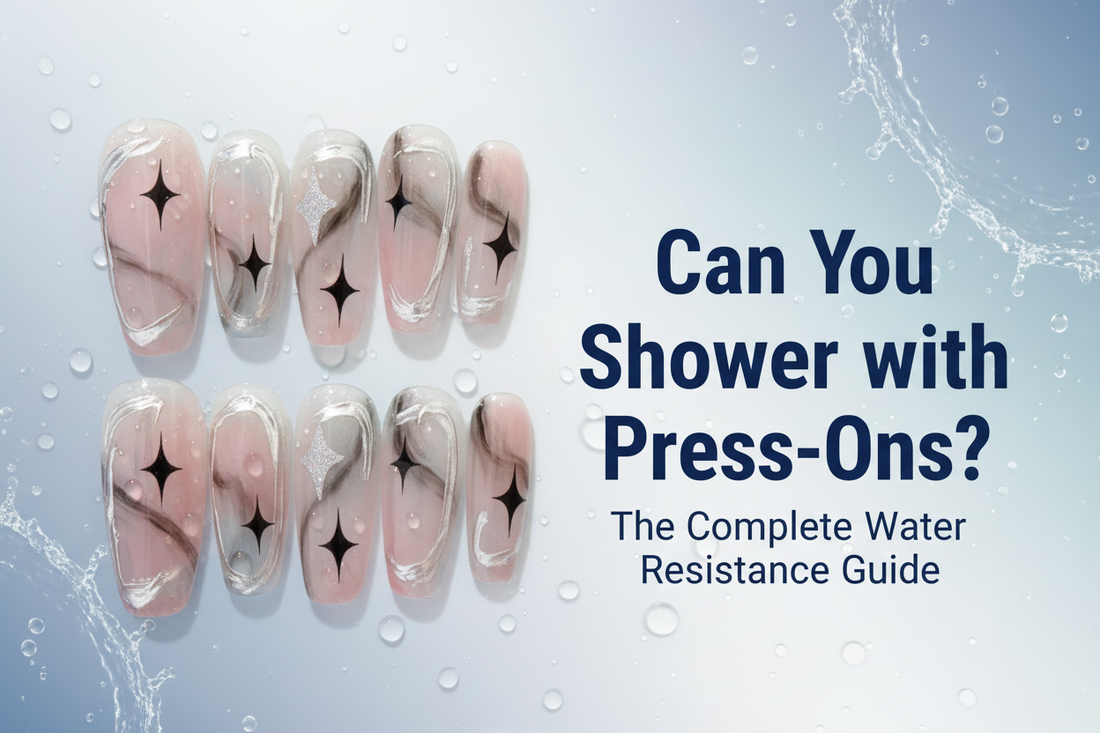Can You Shower with Press-Ons? Truths and Myths About Water Resistance